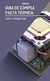 Guia de Compra Pasta Térmica