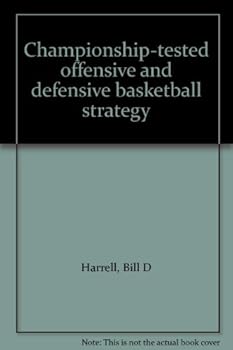 Unknown Binding Championship-tested offensive and defensive basketball strategy Book
