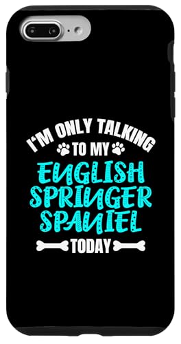 I'm Only Talking To My English Springer Spaniel Today �X�}�z�P�[�X iPhone 7 Plus/8 Plus �p