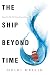 The Ship Beyond Time (Girl from Everywhere)