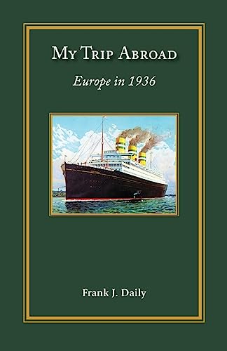 My Trip Abroad: Europe in 1936