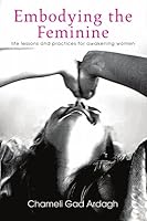 Embodying the Feminine 0557645050 Book Cover