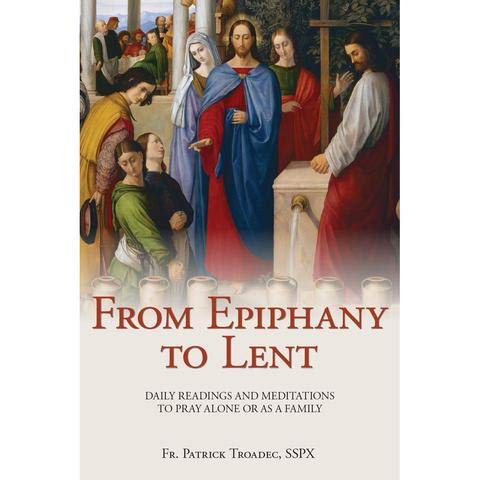 From Epiphany to Lent Daily Traditional Catholic Meditations