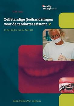 Paperback Zelfstandige (Be)Handelingen Voor de Tandartsassistent: In Het Kader Van de Wet Big Deel 2 [Dutch] Book