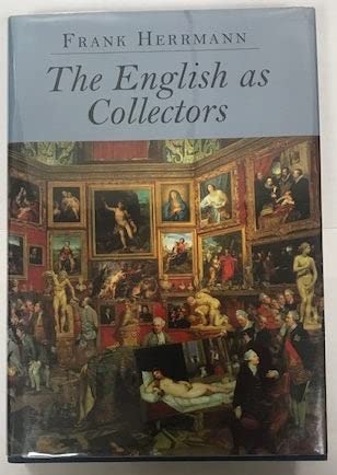 The English as Collectors: A Documentary Source... 0719561442 Book Cover