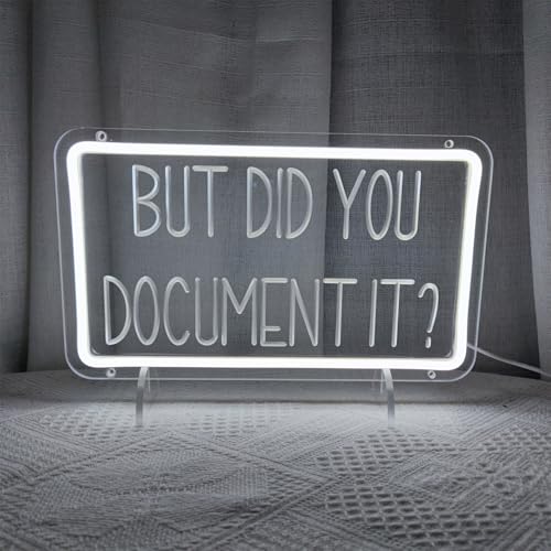 Image of But Did You Document It Neon Signs for Wall Decor, But Did You Document It Sign LED Light Sign for Living Room Bedroom Party Home Office Decor Rustic Farmhouse Office Decor, 13.3 inch x 7.9 inch