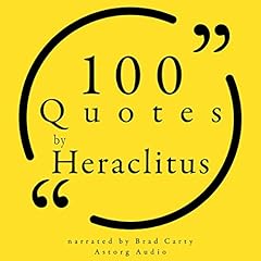 100 Quotes by Heraclitus of Ephesus Audiolibro Por Heraclitus of Ephesus arte de portada