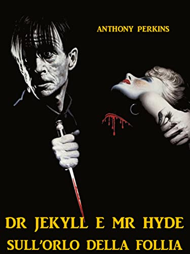  Dr. Jekyll e Mr. Hyde: sull\'orlo della follia