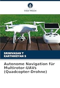 Autonome Navigation für Multirotor-UAVs (Quadcopter-Drohne): DE
