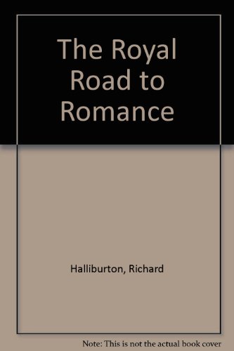 The Royal Road to Romance B008GOGPV0 Book Cover