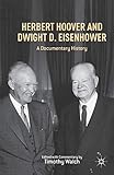 Herbert Hoover and Dwight D. Eisenhower: A Documentary History