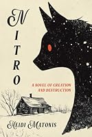 Nitro: A Novel of Creation & Destruction B0F676VVN4 Book Cover