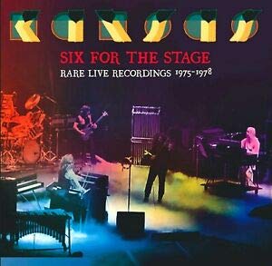 Album Art for six for the stage rare live recordings 1975-1978 by Kansas