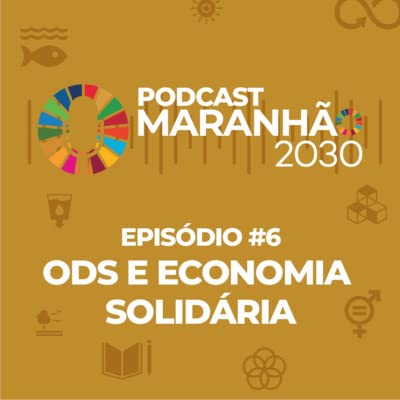 #6 - Economia solid&aacute;ria: arranjos sustent&aacute;veis e valoriza&ccedil;&atilde;o dos produtores