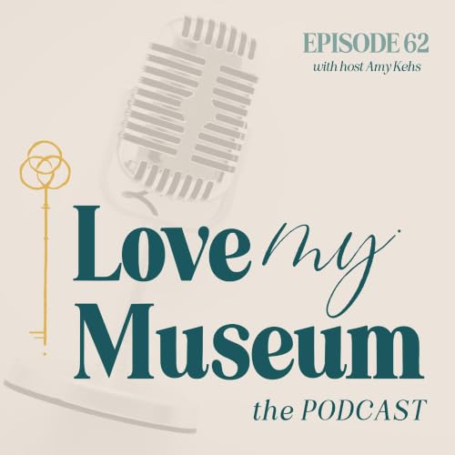 Episode 62: You&rsquo;re Not Imagining It-The State of Museums in 2026