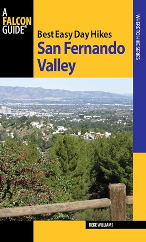 Best Easy Day Hikes San Fernando Valley (Best Easy Day Hikes Series)