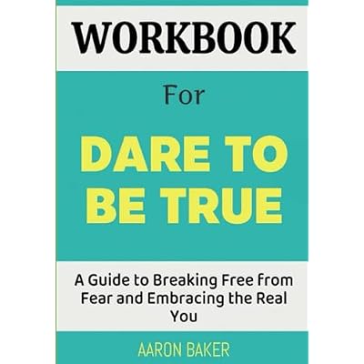 Workbook For Dare to be True Workbook