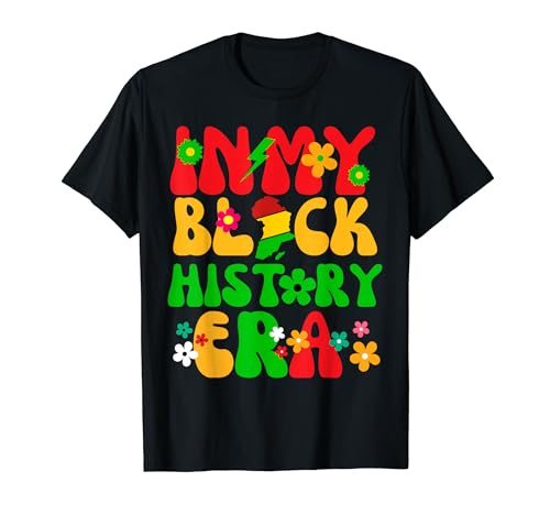 En mi era de la historia negra Mes de la historia afroamericana Camiseta