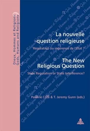 La Nouvelle Question Religieuse the New Religious Question: Regulation ou Ingerence de l'Etat ? State Regulation or State Interference?: 9 Bilingual - book cover