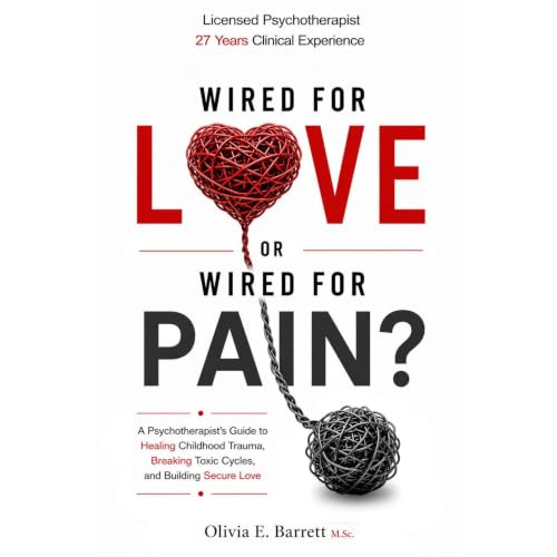 Wired for Love or Wired for Pain? Audiolibro Por Olivia E. Barrett M.Sc. arte de portada