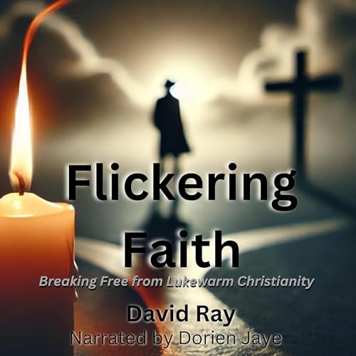 Flickering Faith by David Ray episode artwork