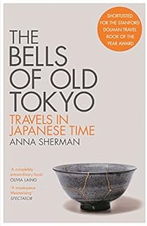 The Bells of Old Tokyo: Travels in Japanese Time