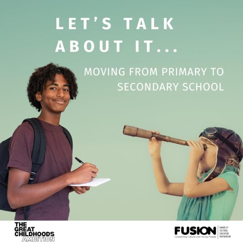 Let's Talk About It...Moving From Primary To Secondary School cover art