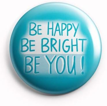 AVI 58mm Regular Size Metal Fridge Magnet Blue Be Happy Be Bright Be You Positive Motivational Quote MR8002142