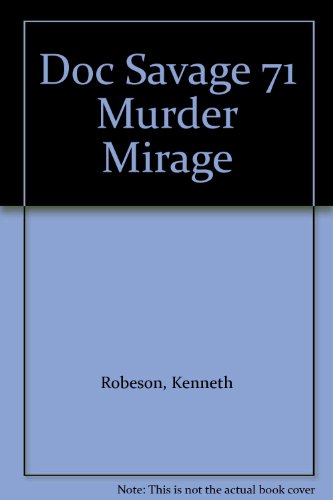 Doc Savage 071 Murder Mirage B007RNIPFU Book Cover