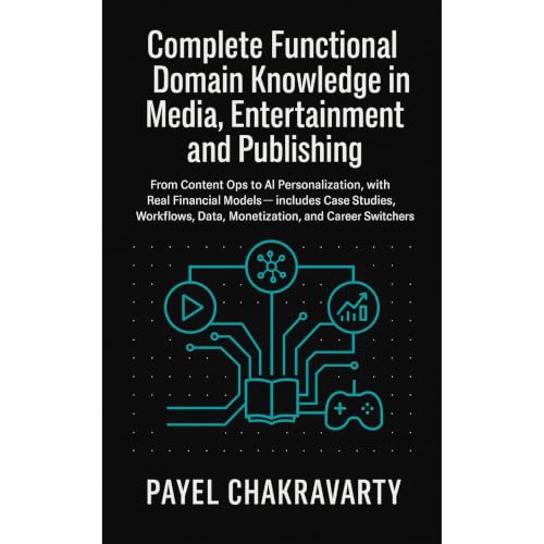 Complete Functional Domain Knowledge in Media, Entertainment and Publishing Audiolibro Por Payel Chakravarty arte de portada