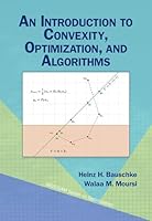 An Introduction to Convexity, Optimization, and Algorithms 1611977797 Book Cover