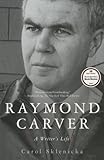 Raymond Carver: A Writer's Life