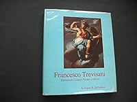 Francesco Trevisani, eighteenth-century painter in Rome: A catalogue raisonne (Art history series ; 1) 0916276023 Book Cover