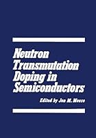 Neutron Transmutation Doping in Semiconductors 030640155X Book Cover