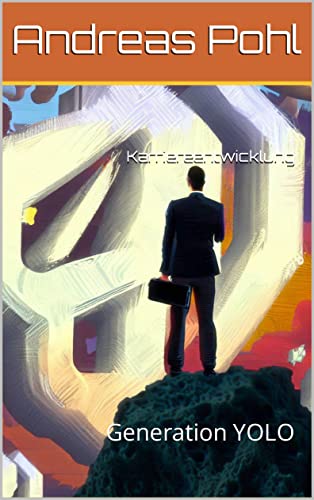 Karriereentwicklung: Generation YOLO