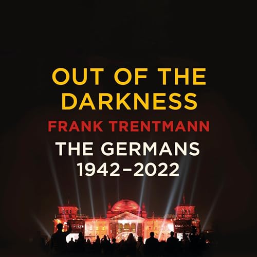 Out of the Darkness by Frank Trentmann episode artwork