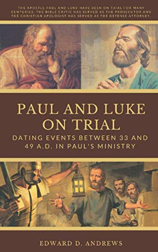 PAUL AND LUKE ON TRIAL: Dating Events Between 33 and
