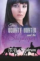 The Bounty Hunter and the Shopkeeper B0DFCKP1J3 Book Cover