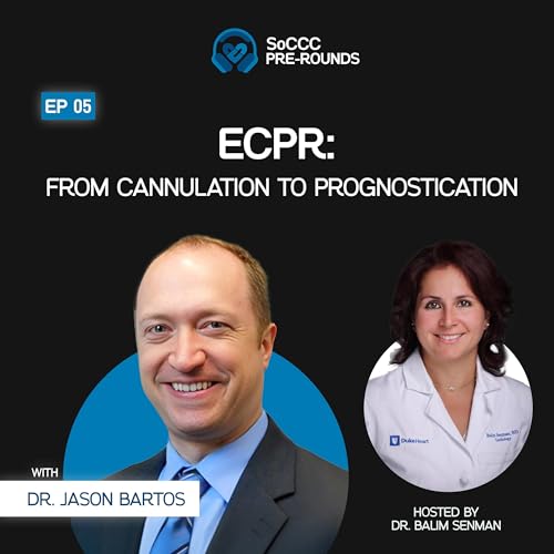 ECPR: From Cannulation to Prognostication with Dr. Jason Bartos