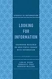 Looking for Information: Examining Research on How People Engage with Information (Studies in Information)