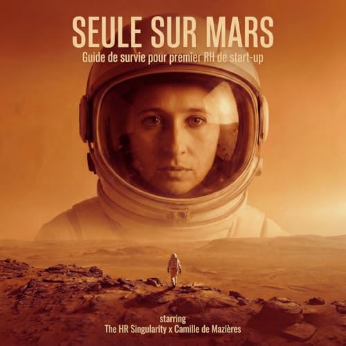 Seule sur Mars : Guide de survie pour First RH