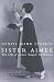 Sister Aimee: The Life of Aimee Semple McPherson (Harvest Book)