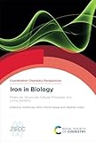 Iron in Biology: Molecular Structures, Cellular Processes and Living Systems