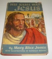 His Name Was Jesus 0528877631 Book Cover