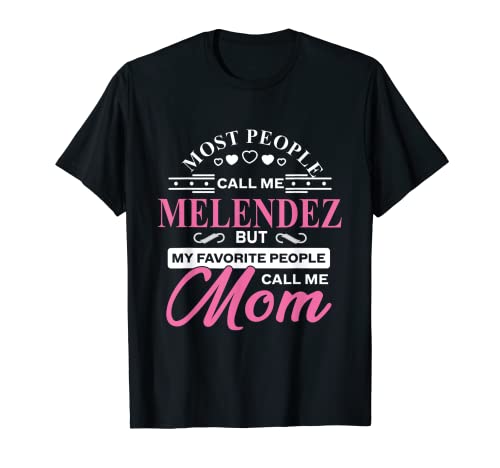Photo de Melendez Cadeau amusant Fête des Mères Personnalisé Femme Maman T-Shirt