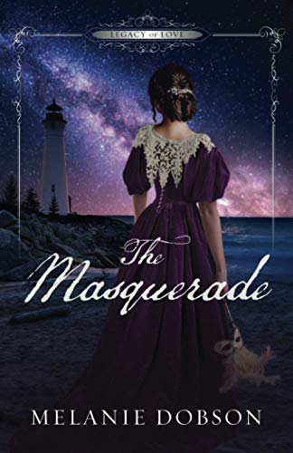The Masquerade: A Legacy of Love Novel 1736679120 Book Cover