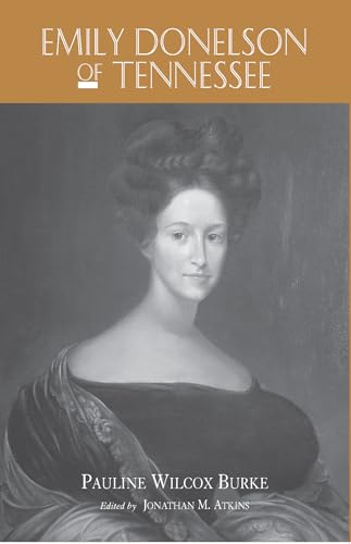 Emily Donelson Of Tennessee (English Edition)