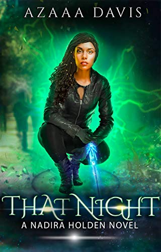 That Night: A New Adult Urban Fantasy Novel (Nadira Holden, Demon Hunter Book 2) by [Azaaa Davis]