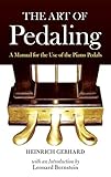 The Art of Pedaling: A Manual for the Use of the Piano Pedals (Dover Books on Music)
