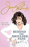  Behind The Shoulder Pads: Tales I Tell My Friends
